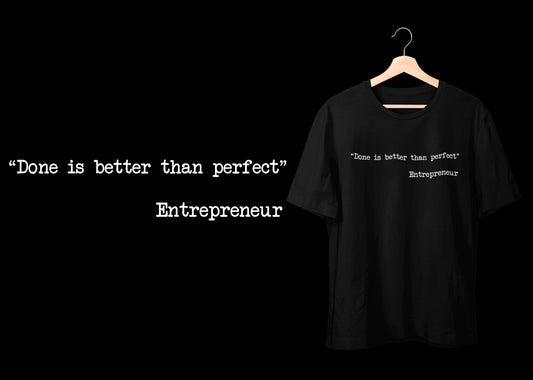 Done is Better Than Perfect
