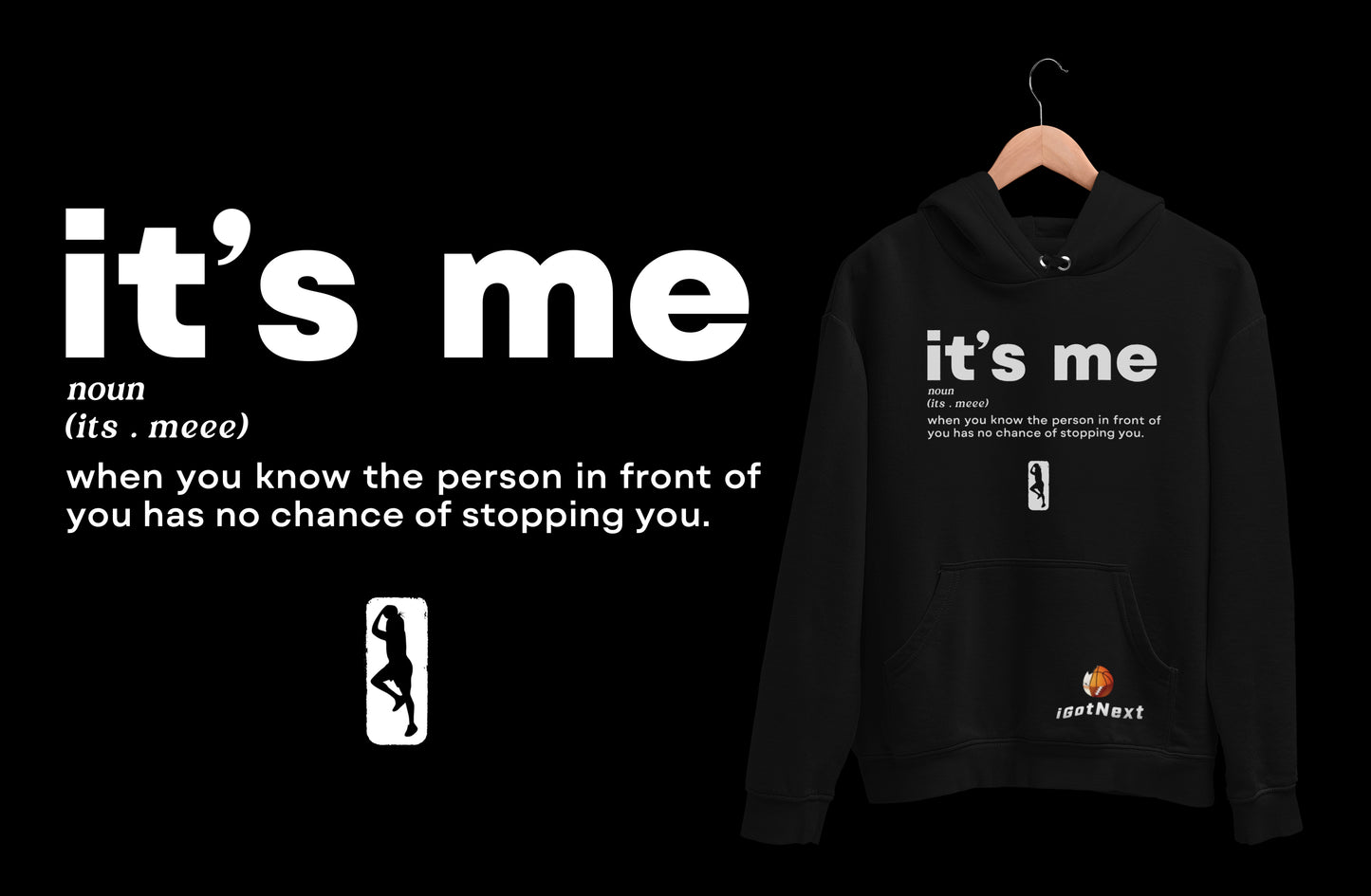 It's Me Definition Hoodie iGotNext Sports